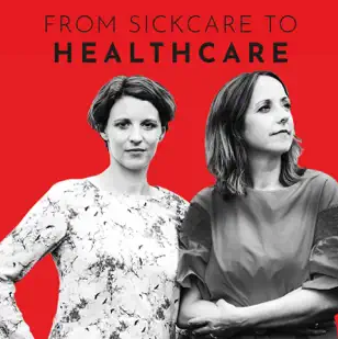 Podcast From Sickcare to Healtcare